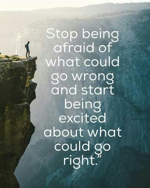 stop being afraid